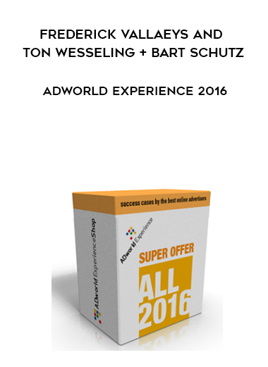 Frederick Vallaeys and Ton Wesseling + Bart Schutz - ADworld Experience 2016 courses available download now.