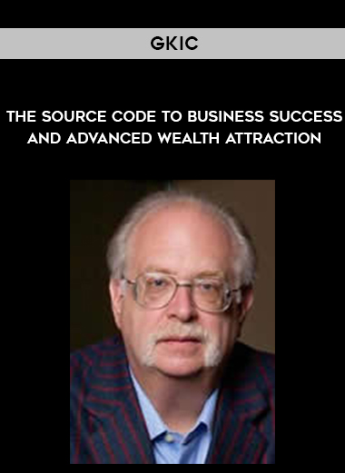 GKIC – The Source Code to Business Success and Advanced Wealth Attraction courses available download now.