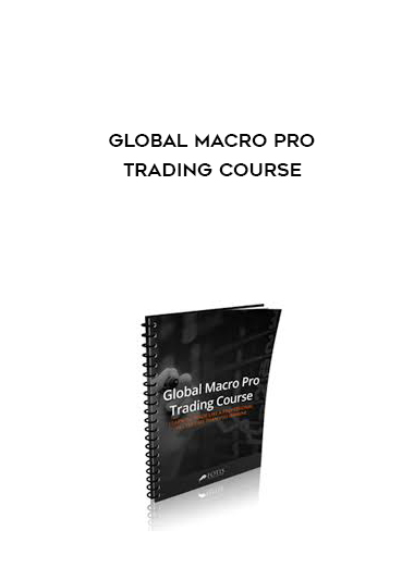 GLOBAL MACRO PRO TRADING COURSE courses available download now.