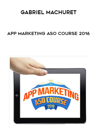 Gabriel Machuret – App Marketing ASO Course 2016 courses available download now.