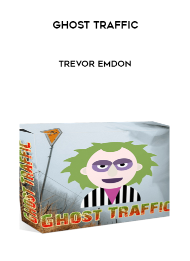 Ghost Traffic – Trevor Emdon courses available download now.