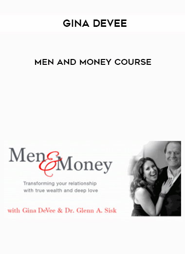 Gina Devee – Men and Money course courses available download now.