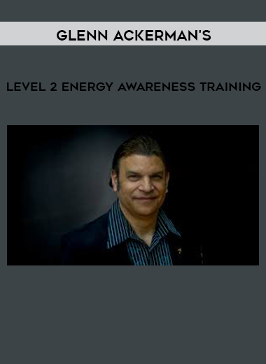 Glenn Ackerman's - Level 2 Energy Awareness Training courses available download now.