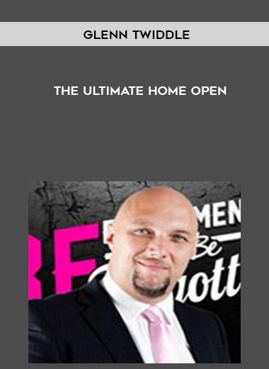 Glenn Twiddle – The Ultimate Home Open courses available download now.