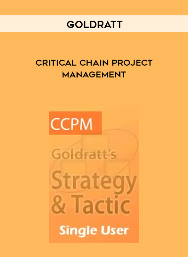 Goldratt – Critical Chain Project Management courses available download now.