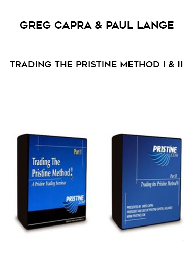 Greg Capra & Paul Lange – Trading The Pristine Method I & II courses available download now.
