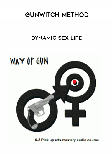Gunwitch Method – Dynamic Sex Life courses available download now.