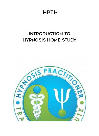 HPTI-Introduction to Hypnosis Home Study courses available download now.