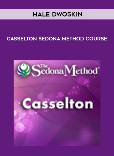 Hale Dwoskin – Casselton Sedona Method Course courses available download now.