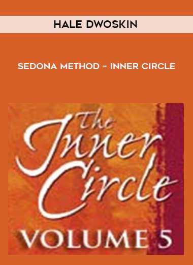 Hale Dwoskin – Sedona Method – Inner Circle courses available download now.