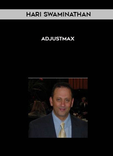 Hari Swaminathan –  AdjustMax courses available download now.