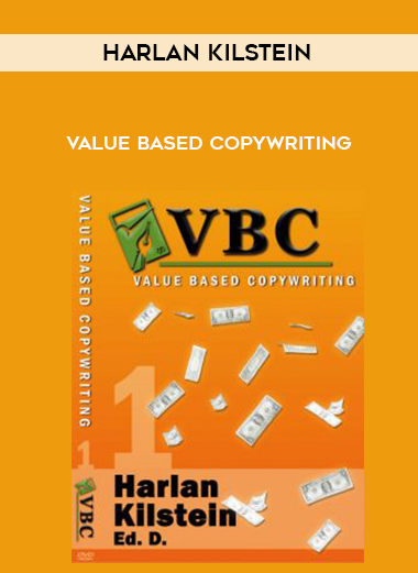 Harlan Kilstein – Value Based Copywriting courses available download now.
