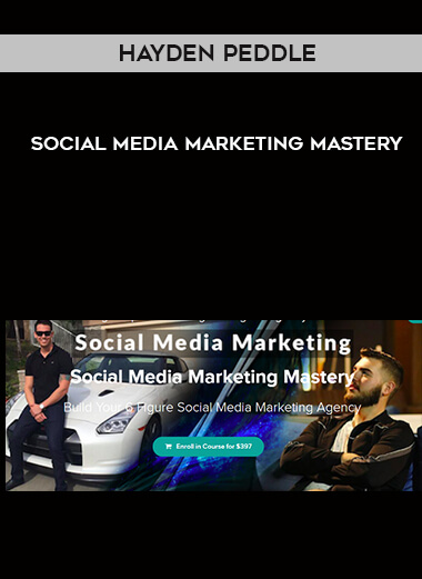 Hayden Peddle – Social Media Marketing Mastery courses available download now.