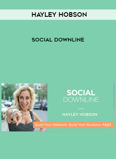 Hayley Hobson – Social Downline courses available download now.