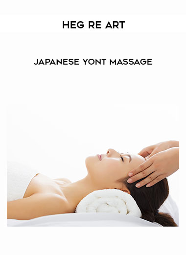Heg re Art - Japanese Yont Massage courses available download now.