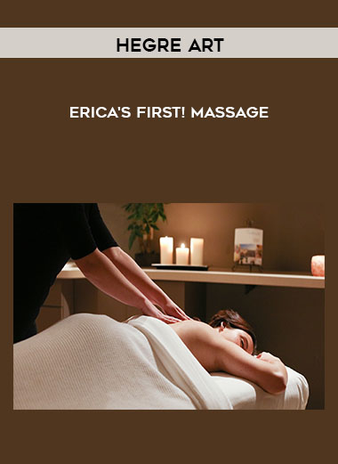 Hegre Art - Erica's First! Massage courses available download now.