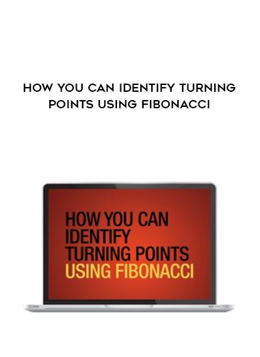 How You Can Identify Turning Points Using Fibonacci courses available download now.