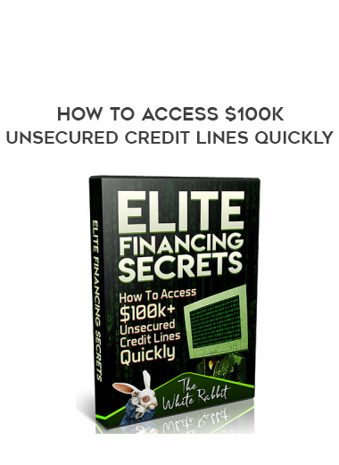 How to Access $100k+ Unsecured Credit Lines Quickly courses available download now.