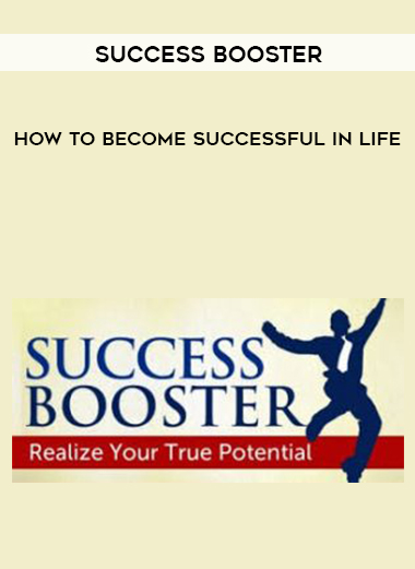 How to Become Successful In Life – Success Booster courses available download now.