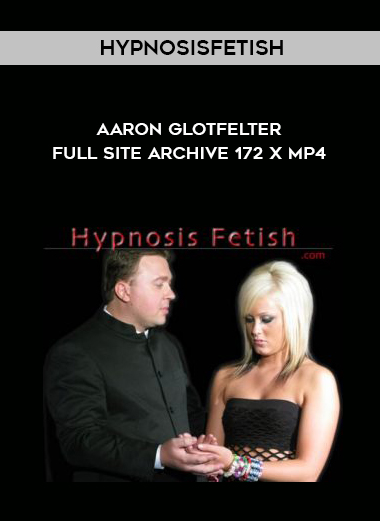 HypnosisFetish – Aaron Glotfelter- Full Site Archive 172 x MP4 courses available download now.
