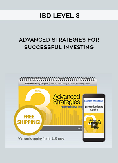 IBD Level 3 – Advanced Strategies for Successful Investing courses available download now.
