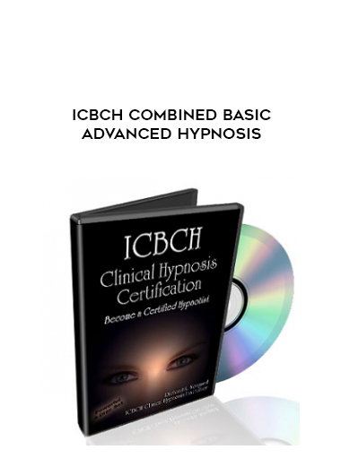 ICBCH Combined Basic + Advanced Hypnosis courses available download now.