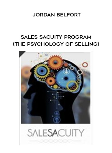JORDAN BELFORT - SALES SACUITY PROGRAM (THE PSYCHOLOGY OF SELLING) courses available download now.