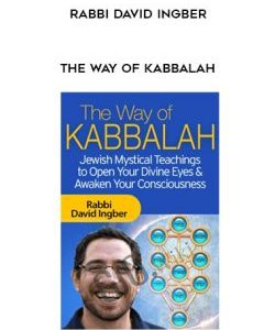 The Way of Kabbalah - Rabbi David Ingber courses available download now.