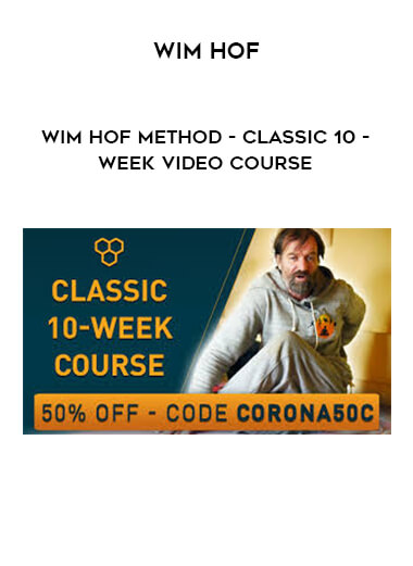 Wim Hof - Wim Hof Method - Classic 10-Week video course courses available download now.