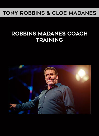 Tony Robbins & Cloe Madanes - Robbins Madanes Coach Training courses available download now.