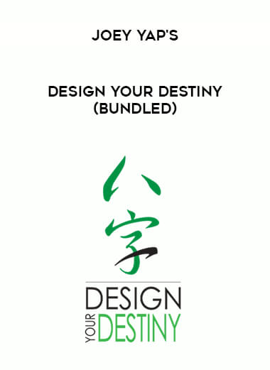 Joey Yap's Design Your Destiny (Bundled) courses available download now.