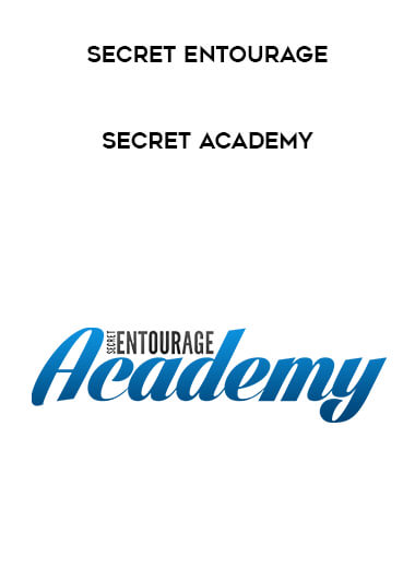Secret Entourage - Secret Academy courses available download now.