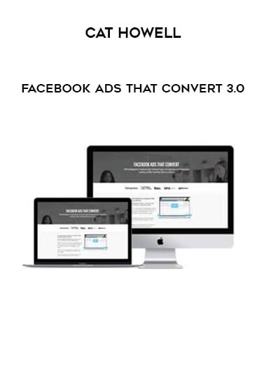 Cat Howell - Facebook Ads That Convert 3.0 courses available download now.
