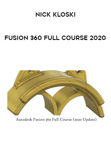 Nick Kloski - Fusion 360 Full Course 2020 courses available download now.