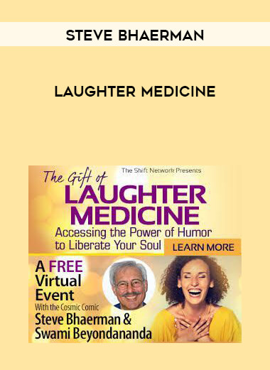 Steve Bhaerman - Laughter Medicine courses available download now.