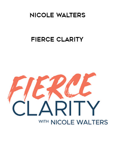 Nicole Walters - Fierce Clarity courses available download now.