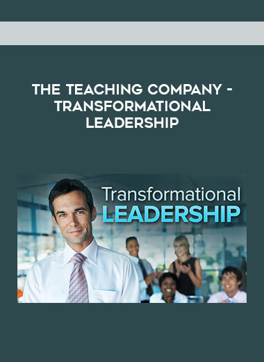 The Teaching company - Transformational Leadership courses available download now.