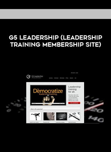 G5 Leadership (Leadership Training Membership Site) courses available download now.