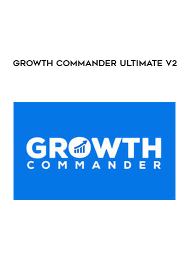 Growth Commander Ultimate v2 courses available download now.