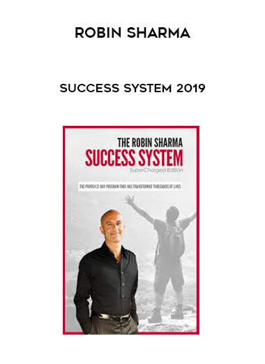 Robin Sharma - Success System 2019 courses available download now.