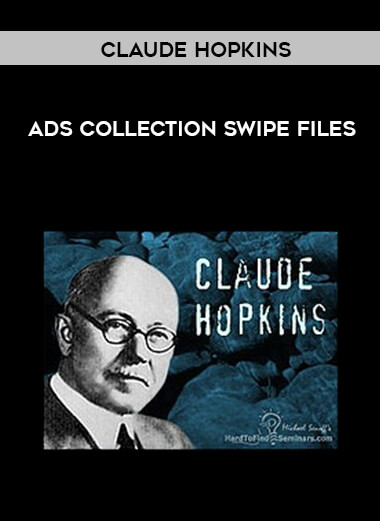 Claude Hopkins - Ads Collection Swipe Files courses available download now.