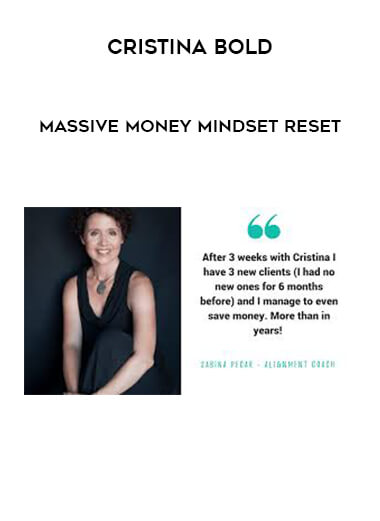 Cristina Bold - Massive Money Mindset Reset courses available download now.