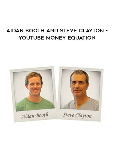 Aidan Booth and Steve Clayton - YouTube Money Equation courses available download now.