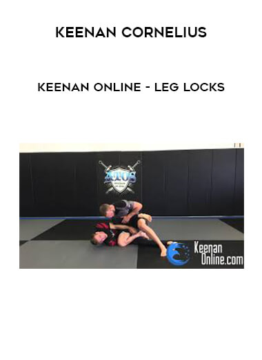 Keenan Cornelius - Keenan Online - Leg locks courses available download now.