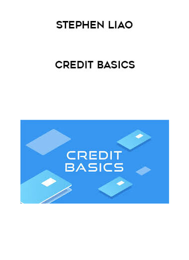 Stephen Liao - CREDIT BASICS courses available download now.