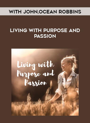 Living with Purpose and Passion