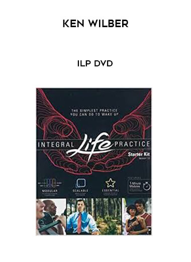 Ken Wilber - ILP DVD courses available download now.