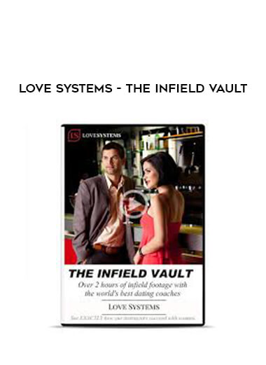 Love Systems - The Infield Vault courses available download now.