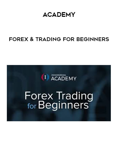 Academy - Forex & Trading For Beginners courses available download now.