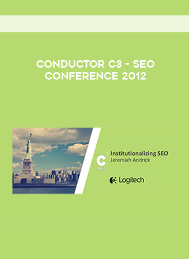 Conductor C3 - SEO Conference 2012 courses available download now.